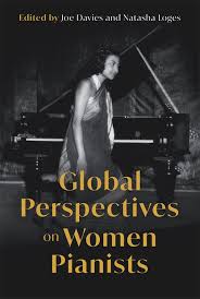 Global Perspectives on Women Pianists Global Perspectives on Women Pianists